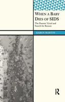 When a Baby Dies of SIDS: The Parents Grief and Search for Reason (International Institute for Qualitative Methodology) 0968304435 Book Cover