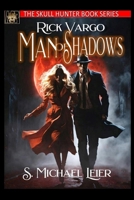 Rick Vargo Man of Shadows 1088276911 Book Cover