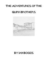 The Adventures of the Quirk Brothers 1533617147 Book Cover