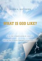 What Is God Like? 148362076X Book Cover