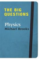 The Big Questions: Physics 1435111338 Book Cover