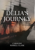 Delia's Journey 173961870X Book Cover