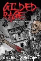 Gilded Rage: Madness and Murder 1662483422 Book Cover