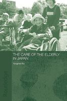 The Care of the Elderly in Japan 0415546052 Book Cover