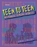 Teen to Teen: Responding to Peers in Crisis 0884893537 Book Cover