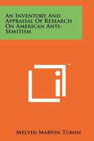 An Inventory and Appraisal of Research on American Anti-Semitism 1258240181 Book Cover