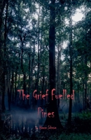 The Grief Fuelled Pines B0GJR26RFK Book Cover