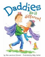 Daddies Do It Different 1423133153 Book Cover
