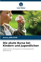 Die akute Bursa bei Kindern und Jugendlichen 6209133533 Book Cover