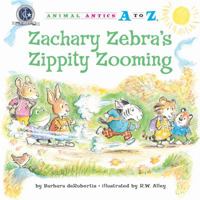 Zachary Zebra's Zippity Zooming 1575653516 Book Cover