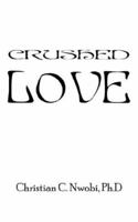 Crushed Love 1425911048 Book Cover