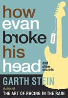 How Evan Broke His Head and Other Secrets 1616954310 Book Cover