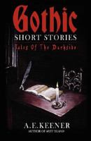 Tales of the Darkside: Gothic Short Stories 0595470203 Book Cover