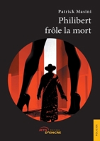 Philibert frôle la mort (French Edition) 2355237441 Book Cover
