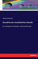 Grundriss Der Musikalischen Akustik (1898) 1274520185 Book Cover