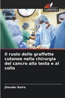 Il ruolo delle graffette cutanee nella chirurgia del cancro alla testa e al collo (Italian Edition) 620879823X Book Cover