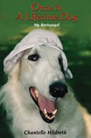 Once in a Lifetime Dog: My Borisangel 1432757334 Book Cover