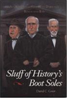 Sluff of History's Boot Soles: An Anecdotal History of Dayton's Bench and Bar 1882203089 Book Cover