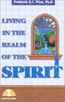 Living in the Realm of the Spirit 1883798078 Book Cover