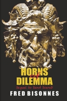 Horns of Dilemma: Sequel to Sand Scarab 1519598645 Book Cover