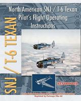 North American Snj / T-6 Texan Pilot's Flight Operating Instructions 1935700448 Book Cover