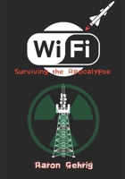 WiFi: Surviving the Apocalypse B0DZVPVMTH Book Cover