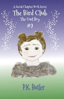The Owl Boy: A Serial Chapter Book Series 0982034296 Book Cover