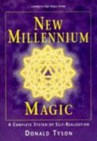 New Millennium Magic : A Complete System of Self-Realization (Llewellyn's High Magick Series) 1567187455 Book Cover