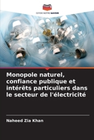 Monopole naturel, confiance publique et intérêts particuliers dans le secteur de l'électricité (French Edition) 6206681769 Book Cover