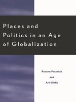 Places and Politics in an Age of Globalization 074250039X Book Cover