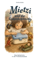 Mietzi und die Gedankenbande: Das Geheimnis in der Frühstücksdose (German Edition) B0HD3G3XNM Book Cover