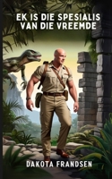 Ek is die Spesialis van die Vreemde (Afrikaans Edition) B0DS1KVKD1 Book Cover