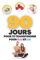 90 jours pour te transformer: La méthode simple et ludique pour sculpter ton corps. null Book Cover