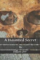 A Haunted Secret 1980508933 Book Cover