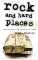 Rock And Hard Places: Travels To Backstages, Frontlines, And Assorted Sideshows 1593762682 Book Cover