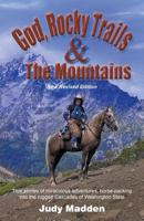 God, Rocky Trails & the Mountains 1682563146 Book Cover