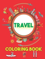 Travel coloring book: children's coloring book for 4-8 year old kids / kids about adventure. For home or travel, 8.5 x 11 inches 50 page B08VCYHJ5J Book Cover