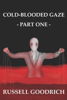 Cold-Blooded Gaze: Part One (Cold-Blooded Gaze B0BKSCY33G Book Cover