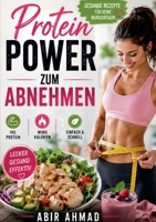 Protein Power zum Abnehmen: Gesunde Rezepte für deine Wunschfigur (German Edition) 3695729694 Book Cover