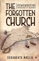 The Forgotten Church: Remembering Armenians of Saidabad 1648057241 Book Cover