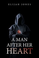 A Man After Her Heart 1665551933 Book Cover