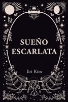 SUEÑO ESCARLATA B088JNVKBB Book Cover