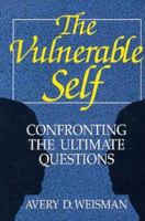 The Vulnerable Self: Confronting the Ultimate Questions 0306445018 Book Cover