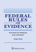Federal Rules of Evidence with Practice Problems : 2020 Supplement 154382028X Book Cover