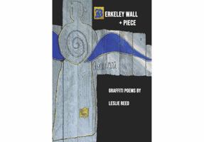 Berkeley Wall + Piece: Graffiti Poetry B0G51WW4ZS Book Cover