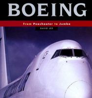 Boeing: From Peashooter To Jumbo - An Illustrated History 0785810447 Book Cover