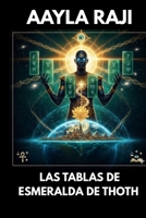 LAS TABLAS DE ESMERALDA DE THOTH (Spanish Edition) B0GLGVM1ZK Book Cover