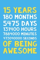 15 Years of Being Awesome: 6x9" Lined Notebook/Journal 15thBirthday Gift Idea. Funny Card Alternative 1672584655 Book Cover