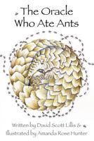 The Oracle Who Ate Ants 1480114545 Book Cover