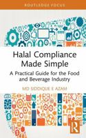 Halal Compliance Made Simple: A Practical Guide for the Food and Beverage Industry 1041154615 Book Cover